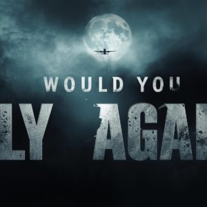 Would You Fly Again "A Suspense Story"
