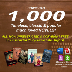 Digital Library: 1000 Famous Classic Novels with Full PLR Rights, Copyright-Free